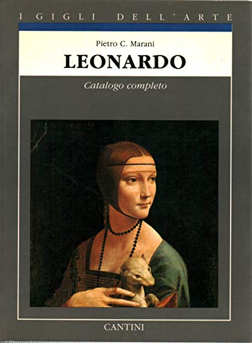 Leonardo: Catalogo completo dei dipinti (I Gigli dell'arte) (Italian Edition) (9788877370464) by Marani, Pietro C