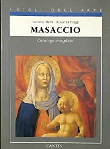 Imagen de archivo de Masaccio: Catalogo completo dei dipinti (I Gigli dell'arte) (Italian Edition) a la venta por Ammareal