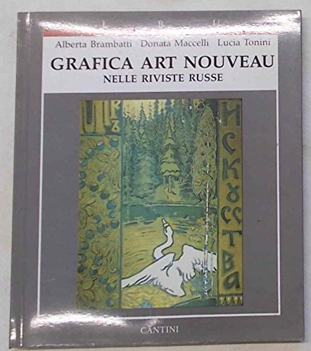 Beispielbild fr Grafica Art Nouveau Nelle Riviste Russe (Album Cantini) zum Verkauf von Powell's Bookstores Chicago, ABAA