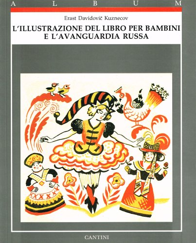 9788877371287: L'illustrazione del libro per bambini e l'avanguardia russa (Album Cantini)