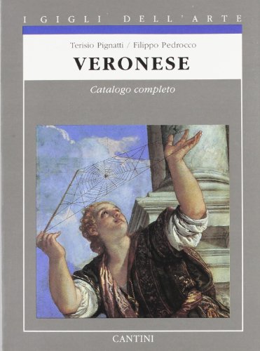 9788877371386: Veronese: Catalogo completo dei dipinti (I Gigli dell'arte)