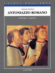 Stock image for Antoniazzo Romano: Catalogo completo dei dipinti (I Gigli dell'arte) (Italian Edition) for sale by ThriftBooks-Atlanta