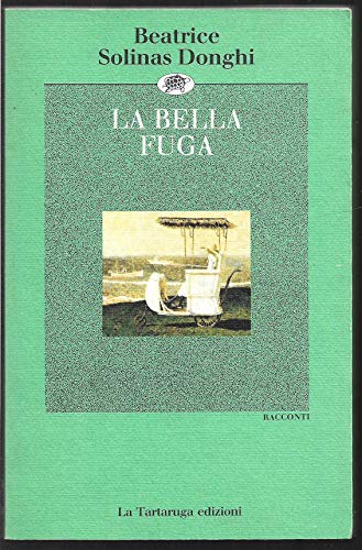 Stock image for La bella fuga (Narrativa) for sale by medimops