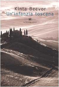 Stock image for Un' infanzia toscana. for sale by FIRENZELIBRI SRL