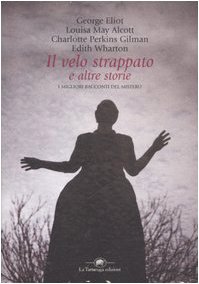 9788877384577: Il velo strappato e altre storie. I migliori racconti del mistero