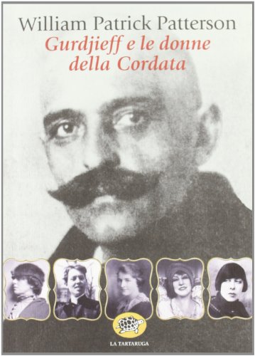 Stock image for Gurdjieff e le donne del gruppo della Cordata for sale by Librerie Dedalus e Minotauro