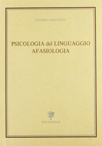 9788877415264: Psicologia del linguaggio. Afasiologia