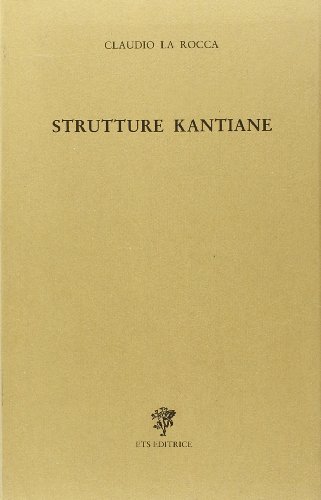 Strutture kantiane (9788877415462) by Claudio La Rocca