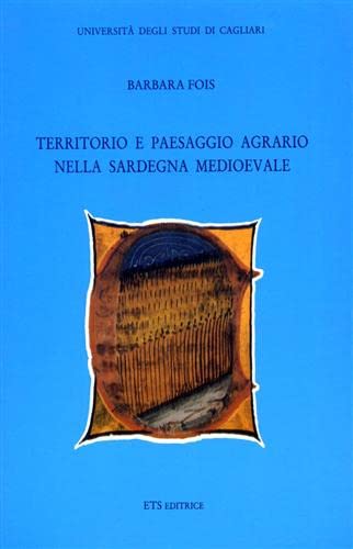 9788877415745: Territorio e paesaggio agrario nella Sardegna medioevale