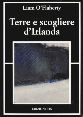 Terre e scogliere d'Irlanda (9788877417848) by Liam O'Flaherty