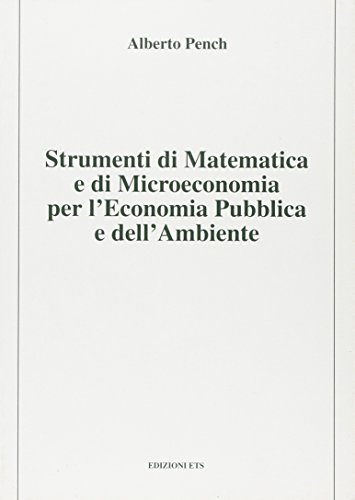 9788877419378: Strumenti di matematica e di microeconomia per l'economia pubblica e dell'ambiente