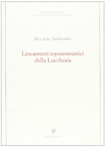 Stock image for Lineamenti toponomastici della Lucchesia. for sale by FIRENZELIBRI SRL