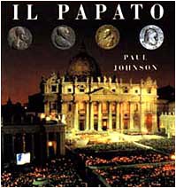 Il Papato (The Papacy)