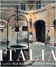 Stock image for Italia: L'Arte del Bello Estilo Italiano con fotografie di Olver Benn for sale by A Squared Books (Don Dewhirst)