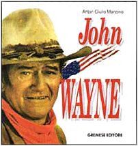 9788877422170: John Wayne (Cinema e miti)