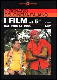 Beispielbild fr DIZIONARIO DEL CINEMA ITALIANO Vol. 5: I film dal 1980 al 1989 - Tomo 2: M-Z zum Verkauf von Verlag fr Filmschriften