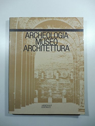 9788877430120: Archeologia, museo, architettura. Ediz. illustrata