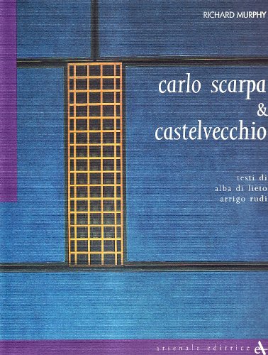 Stock image for Carlo Scarpa & Castelvecchio; Testi Di Alba Di Lieto Arrigo Rudi for sale by Save With Sam