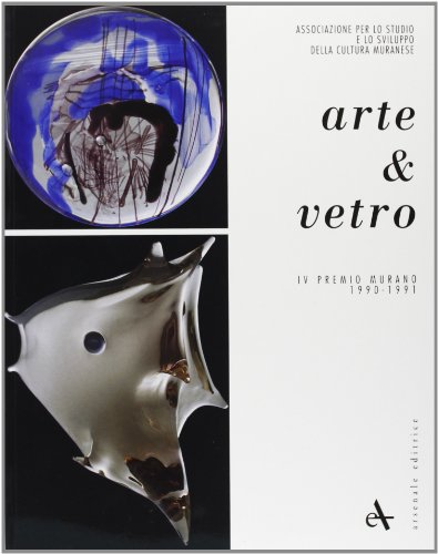 Imagen de archivo de Arte & vetro IV Premio Murano 1990-1991. a la venta por FIRENZELIBRI SRL