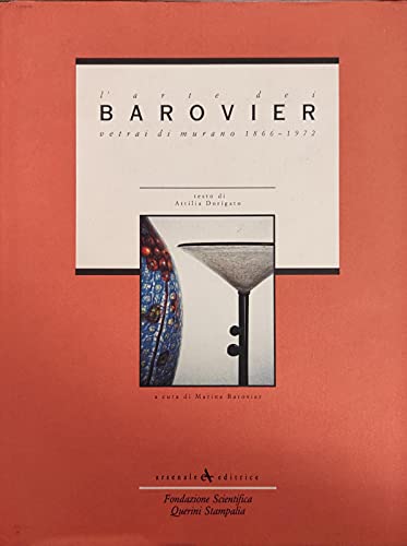 L'arte dei Barovier: Vetrai di Murano, 1866-1972 (Italian Edition) (9788877431264) by Barovier, Marina