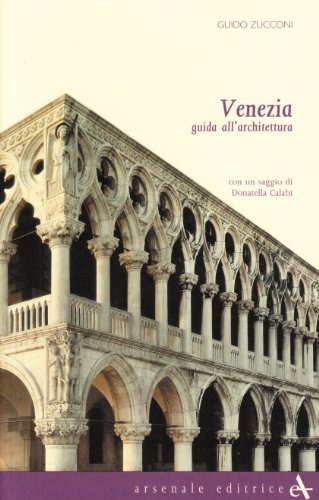 Beispielbild fr Venezia: Guida all'architettura (Itinerari) (Italian Edition) zum Verkauf von Robinson Street Books, IOBA