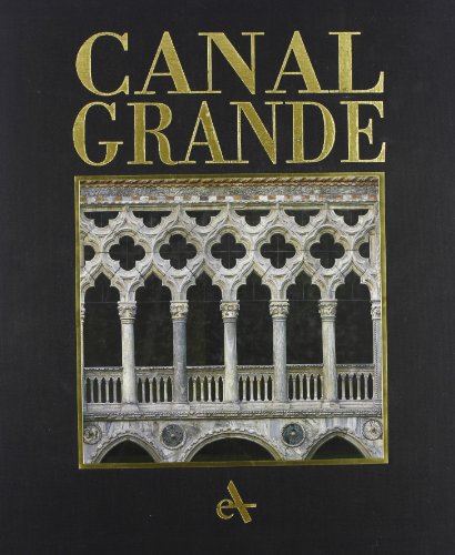 9788877431318: Canal Grande. Ediz. illustrata (Storiche dimore d'Italia)
