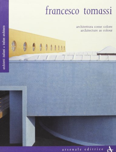 9788877431363: Francesco Tomassi. Architettura come colore. Ediz. italiana e inglese (Biblioteca di architettura)