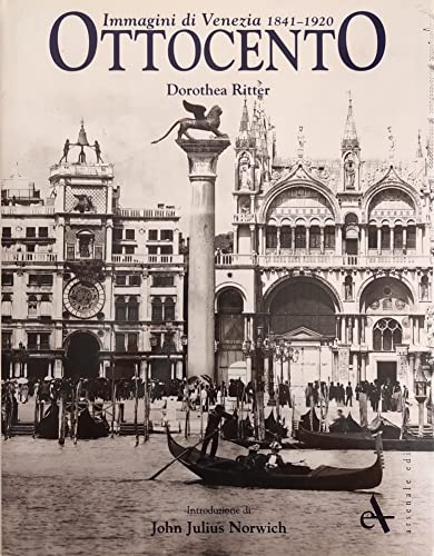 Stock image for Immagini di Venezia 1841-1920: Ottocento for sale by Riverby Books