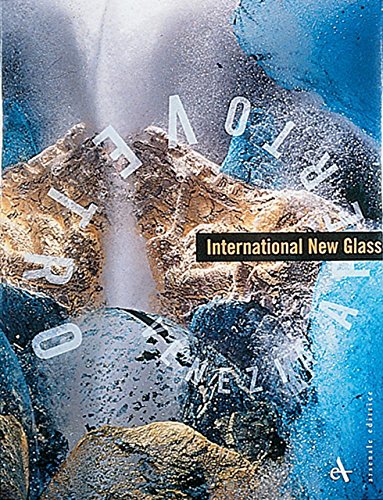 International New Glass. Venezia Aperto Vetro. Ausstellungskatalog. Herausgegeben von Attilia Dor...