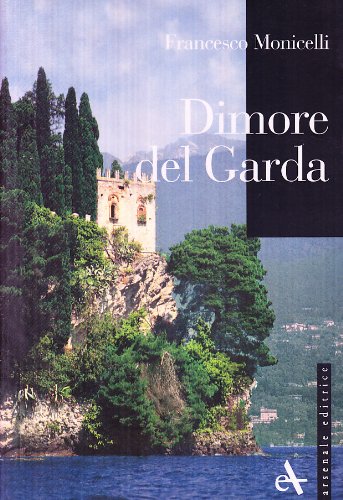 9788877431998: Dimore del Garda. Ediz. illustrata (I piccoli)