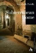 Stock image for Subterranean Rome for sale by SecondSale