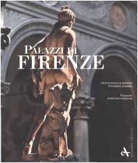 9788877432889: Palazzi di Firenze. Ediz. illustrata (Storiche dimore d'Italia)