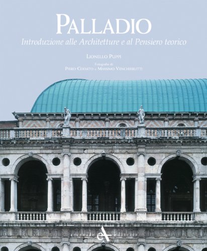 Palladio: Introduzione Alle Architetture E Al Pensiero Teorico