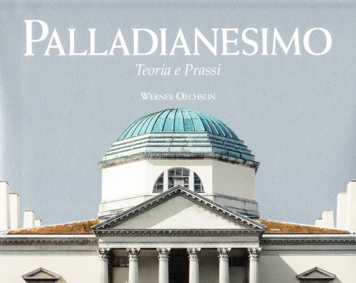 Imagen de archivo de Palladianesimo. Teoria e Prassi. a la venta por Housing Works Online Bookstore