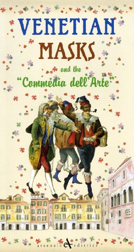 Imagen de archivo de Venetian Masks: And the Commedia Dell'Arte (Discovering Venice Series) a la venta por WorldofBooks
