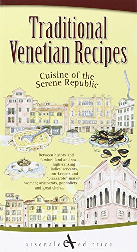 Imagen de archivo de Traditional Venetian Recipes (Discovering Venice) a la venta por HPB-Red