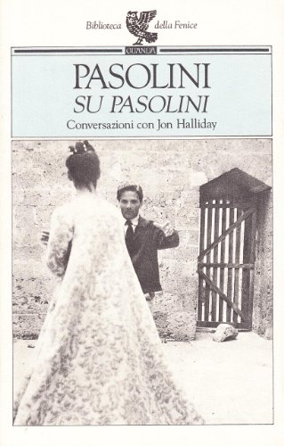 9788877466228: Su Pasolini. Conversazioni con Jon Halliday