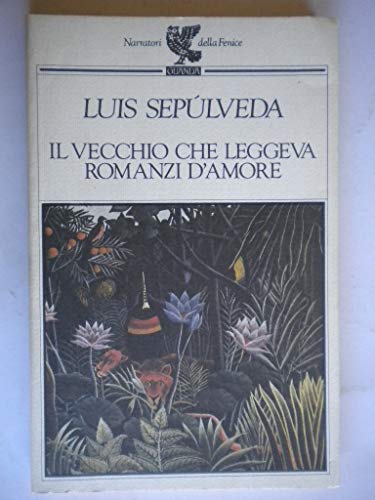 Stock image for Il vecchio che leggeva romanzi d'amore. for sale by Half Price Books Inc.