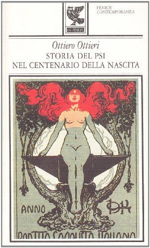 Imagen de archivo de Storia del PSI nel centenario della nascita ; e, Il padre (Fenice contemporanea) (Italian Edition) a la venta por libreriauniversitaria.it