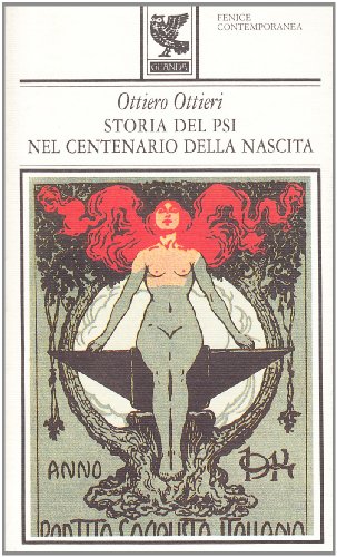 Stock image for Storia del PSI nel centenario della nascita ; e, Il padre (Fenice contemporanea) (Italian Edition) for sale by libreriauniversitaria.it