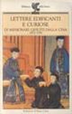 Stock image for Lettere edificanti e curiose di missionari gesuiti dalla Cina (1702-1776) for sale by Il Salvalibro s.n.c. di Moscati Giovanni