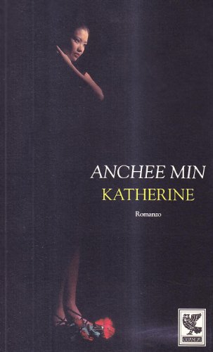 Katherine. (9788877467874) by Anchee Min