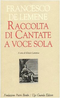 Imagen de archivo de Raccolta di cantate a voce sola (Biblioteca di scrittori italiani) (Italian Edition) a la venta por libreriauniversitaria.it