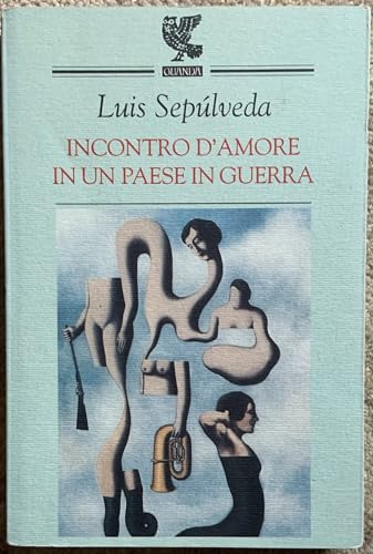 Incontro d'amore in un paese in guerra (9788877469885) by Luis SepÃºlveda