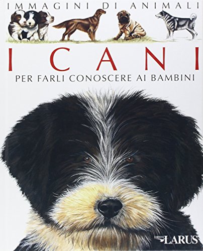 9788877474308: I cani. Per farli conoscere ai bambini (Immagini di animali)