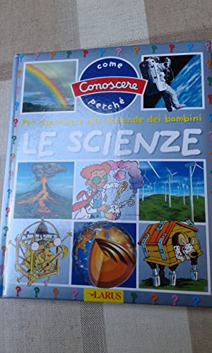 Beispielbild fr Le scienze (Come conoscere perch) zum Verkauf von medimops