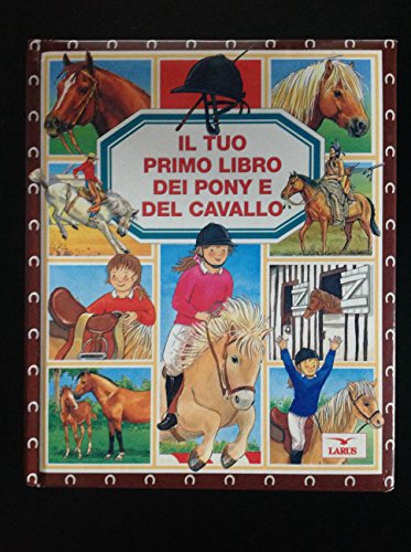 Beispielbild fr Il tuo primo libro dei pony e del cavallo (I primi libri) zum Verkauf von medimops