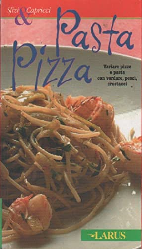 9788877478245: Pasta e pizza (Sfizi e capricci)