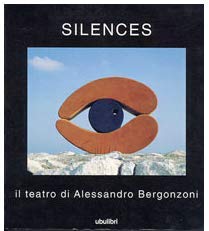 Silences: Il teatro di Alessandro Bergonzoni (I libri quadrati) (Italian Edition) (9788877481979) by Bergonzoni, Alessandro