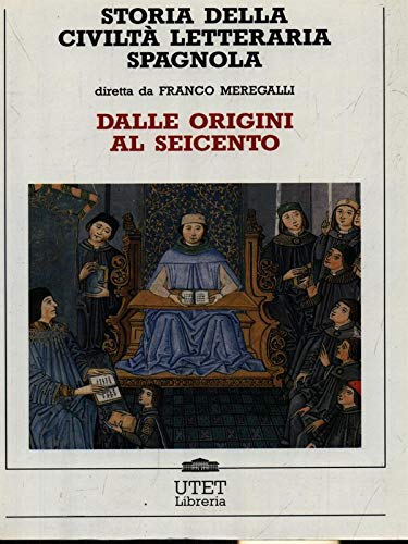 9788877500823: Storia della civilt letteraria spagnola. Dalle origini al Seicento (Vol. 1)